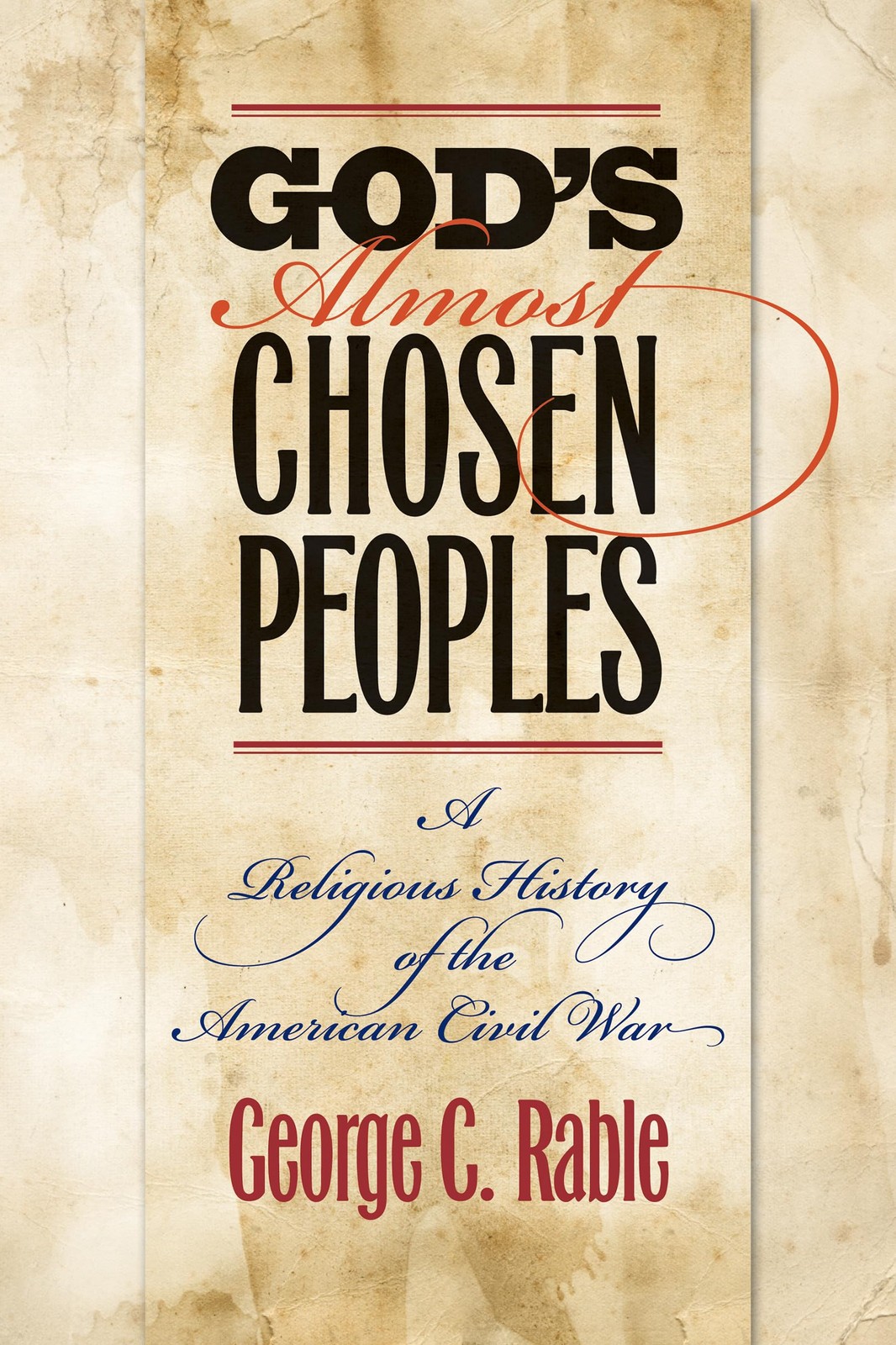 God’s Almost Chosen Peoples: A Religious History of the American Civil War (…