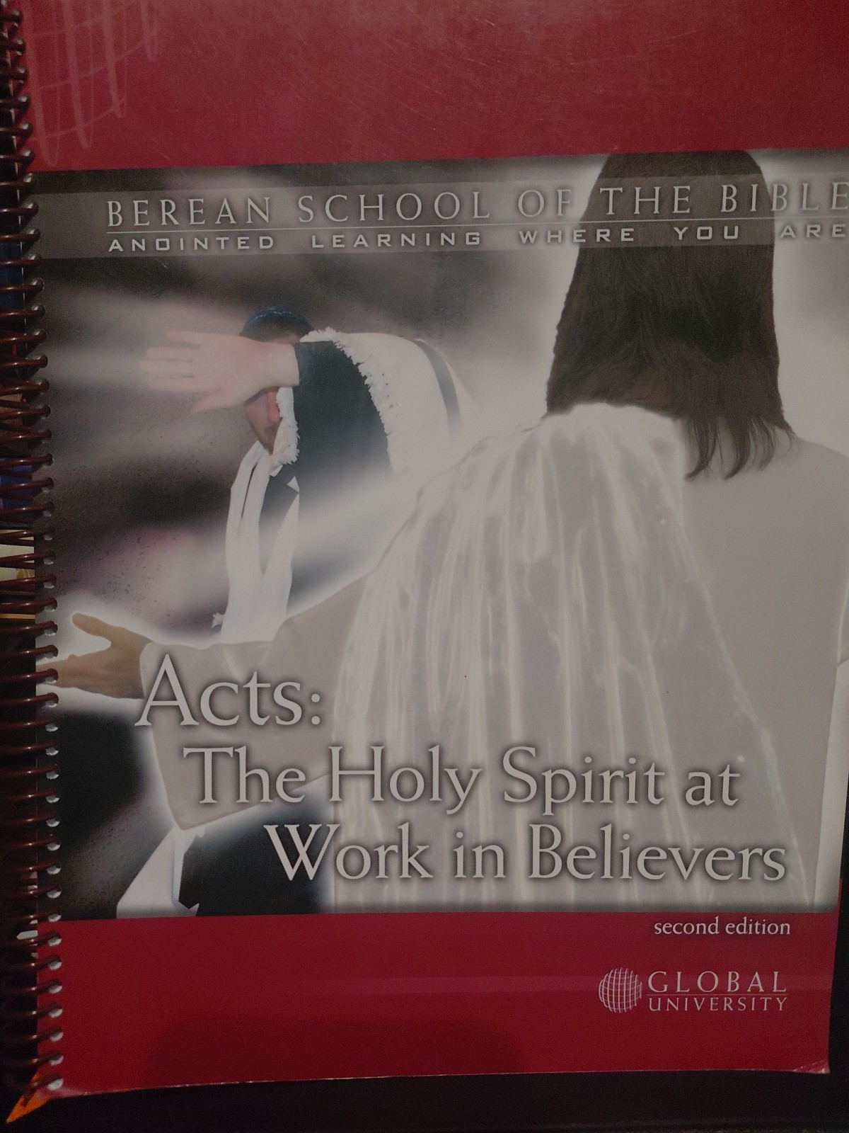 global university berean school of the bible acts:The Holy Spirit at Work 2nd ed