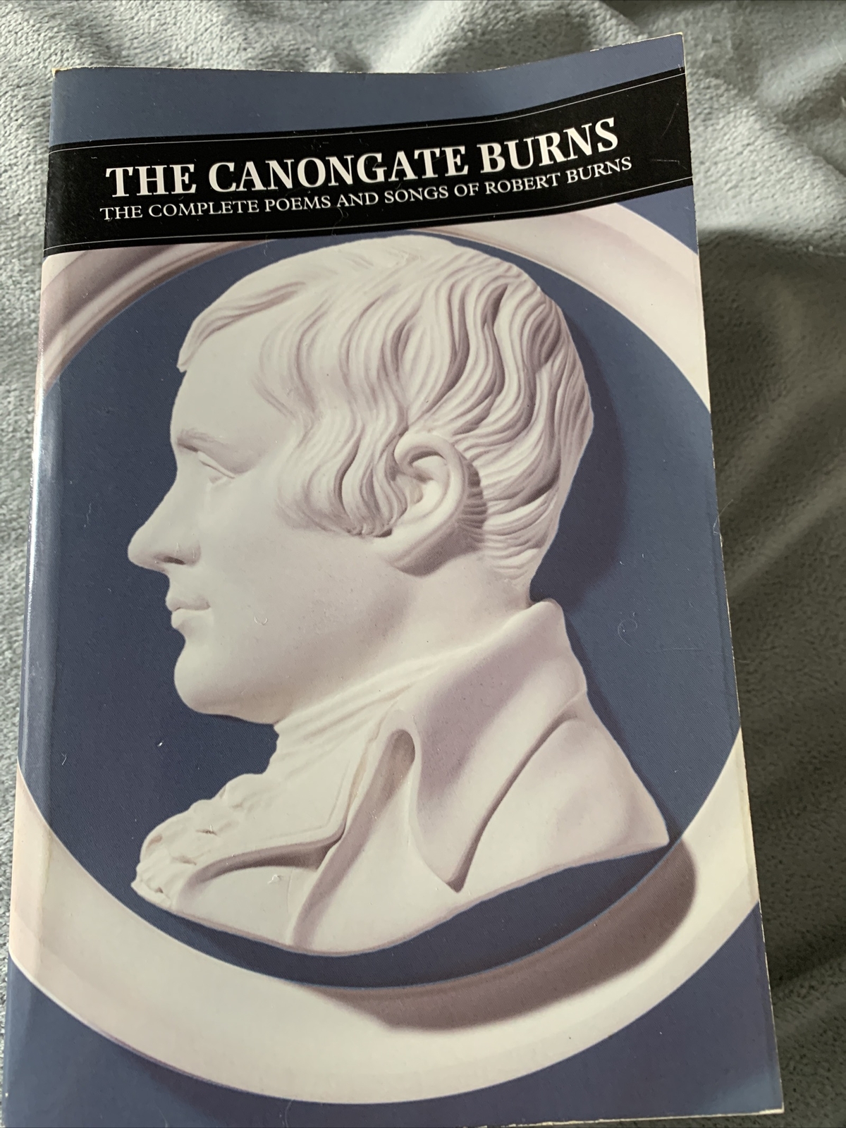 Canongate Burns: The Complete Poems and Songs of Robert Burns by Robert Burns