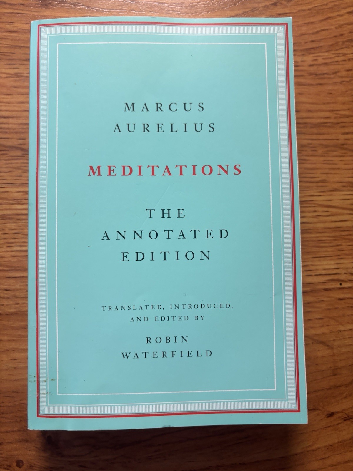 Meditations: The Annotated Edition by Aurelius, Marcus