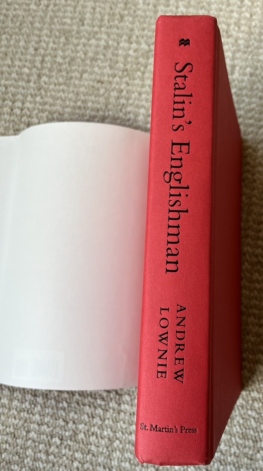 Stalin’s Englishman: The Lives of Guy Burgess By Andrew Lownie Signed