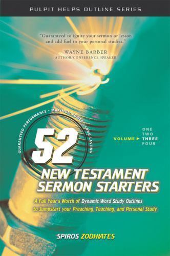 52 New Testament Sermon Starters Book Three: Volume 3 by Zodhiates, Spiros