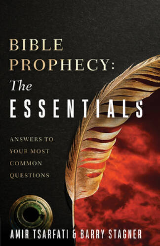 Bible Prophecy: The Essentials: Answers to Your Most Comm – VERY GOOD