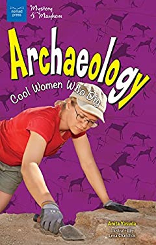 Archaeology : Cool Women Who Dig Hardcover Anita Yasuda