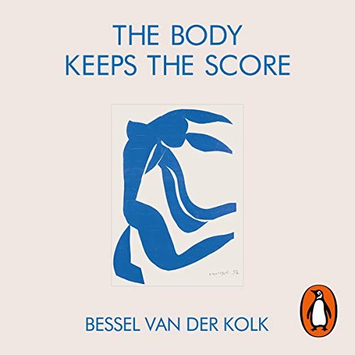 AUDIOBOOK The Body Keeps the Score by Bessel A. van der Kolk