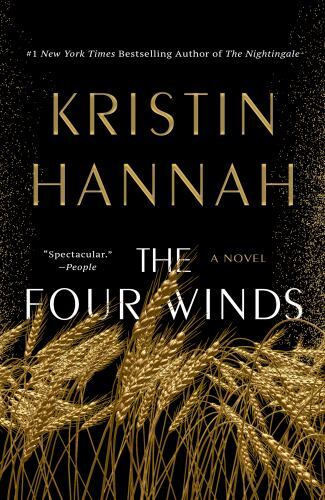 The Four Winds : A Novel by Kristin Hannah (Paperback)