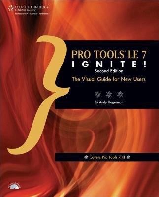 Pro Tools LE 7 Ignite! by Andrew Hagerman