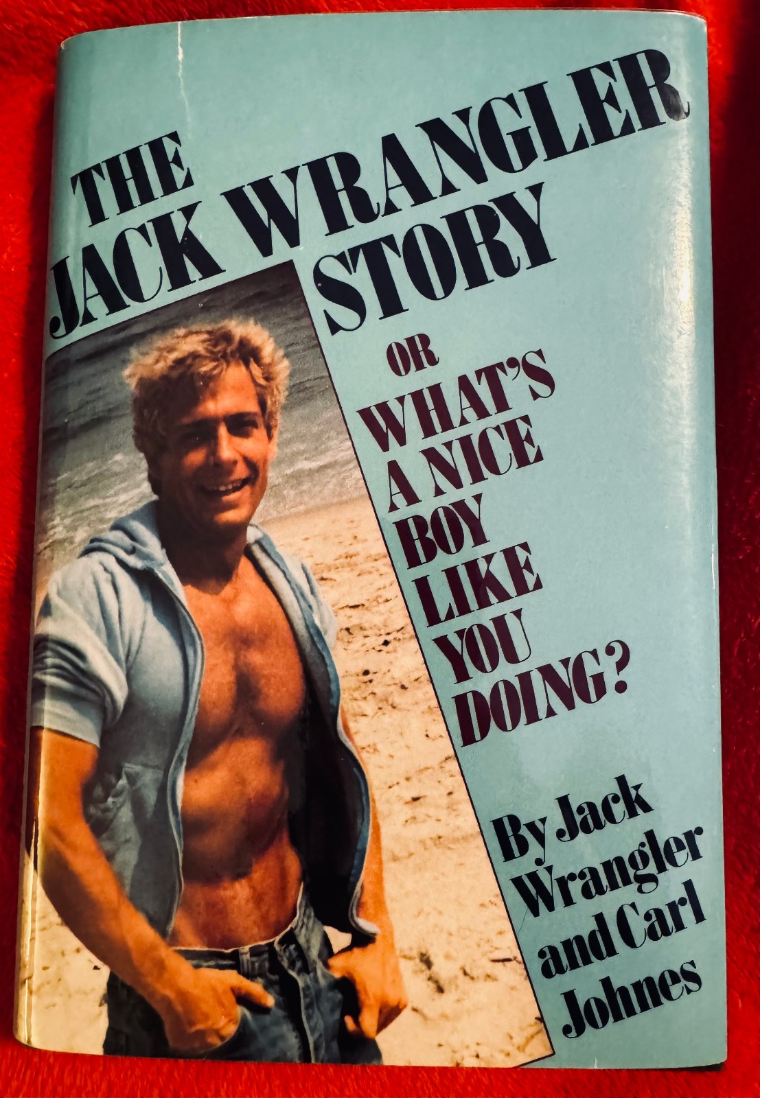 The Jack Wrangler Story Hardcover book 1st Ed. Carl Johnes Gay Margaret Whiting