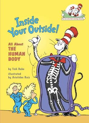 Inside Your Outside: All About the Human Body (Cat in the Hat’s Learning Librar