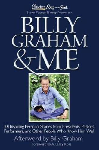 Chicken Soup for the Soul: Billy Graham Me: 101 Inspiring Personal – VERY GOOD