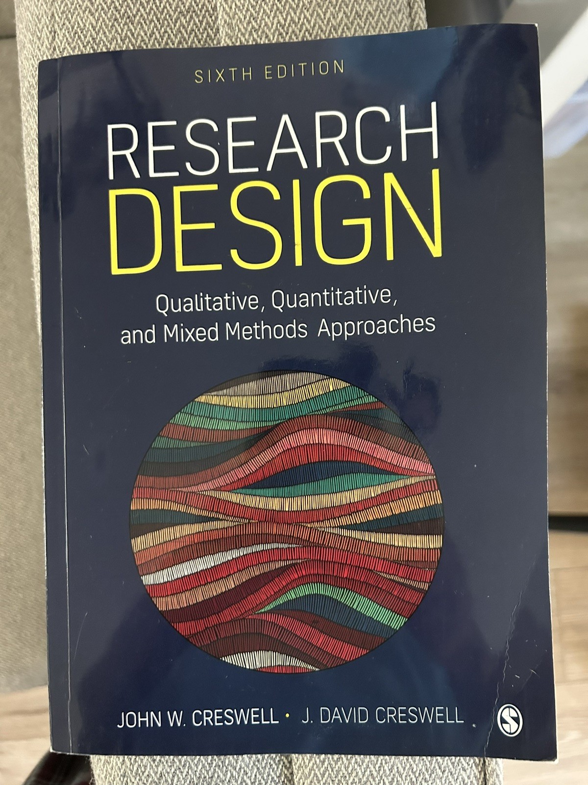 Research Design: Qualitative, Quantitative, and Mixed Methods Approaches Sixth E