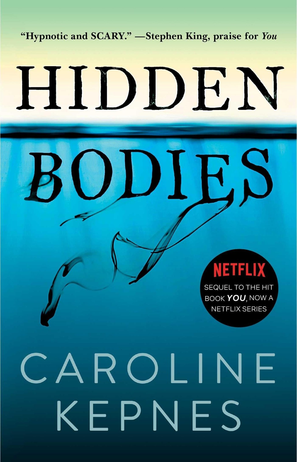 Hidden Bodies: (A You Novel) (The You Series) – Kepnes, Caroline – Acceptabl…