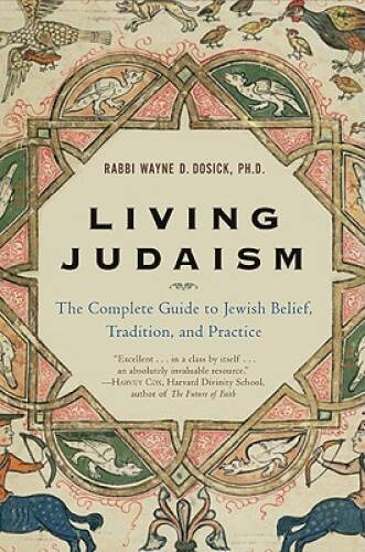 Living Judaism: The Complete Guide to Jewish Belief, Tradition, – ACCEPTABLE