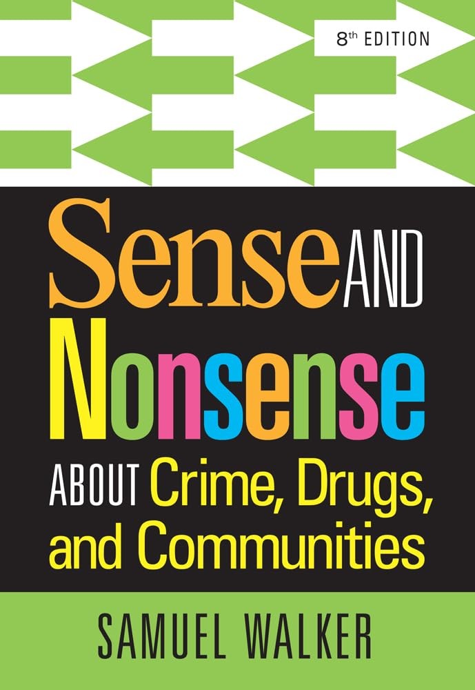 Sense and Nonsense About Crime, Drugs, and Communities