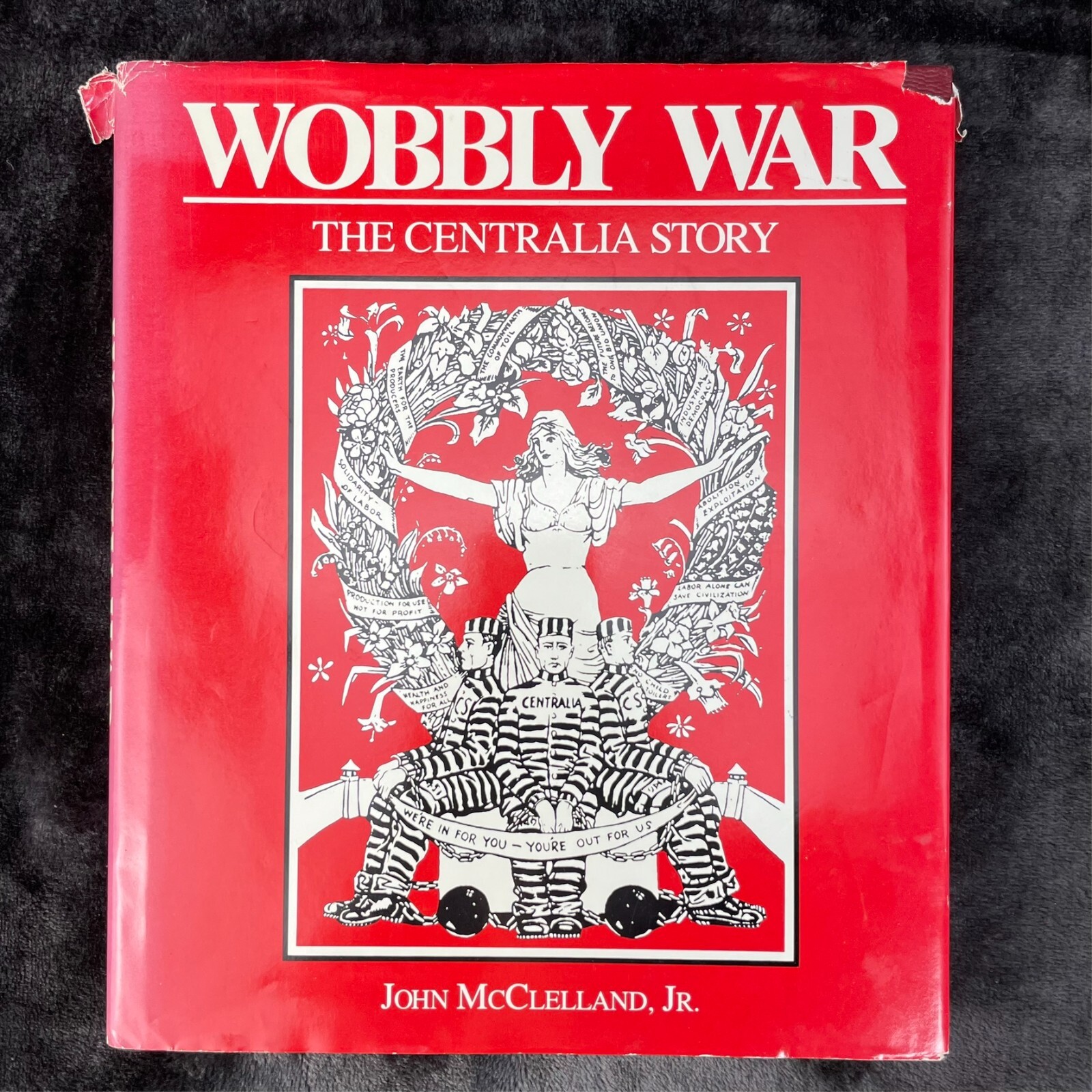 Wobbly War The Centralia Story John McClelland HC DJ 1987 First Edition