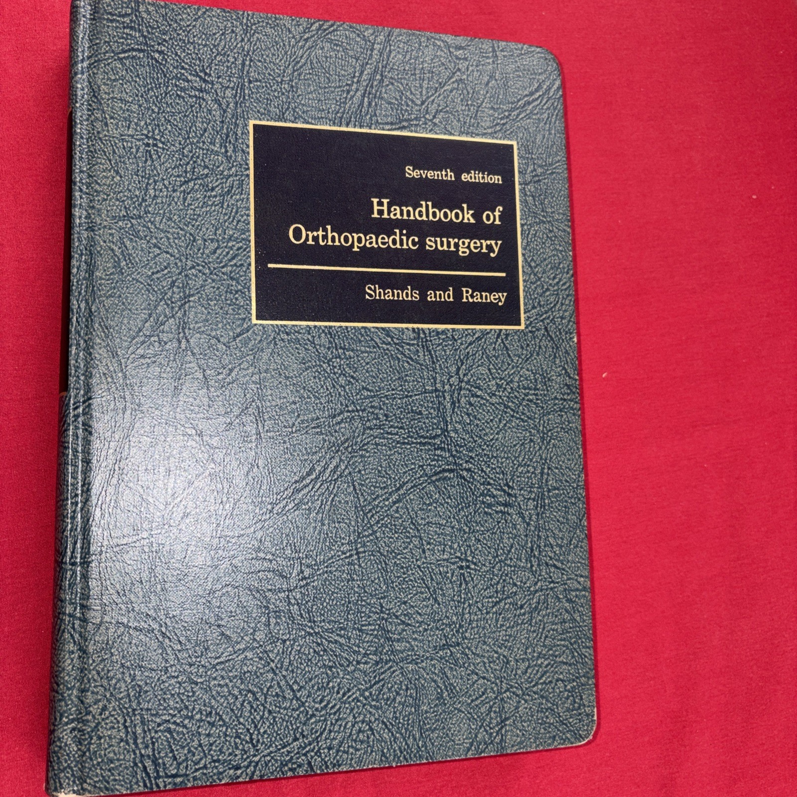 Handbook of Orthopaedic Surgery Shands Raney 7th Ed 1967 HC Mosby
