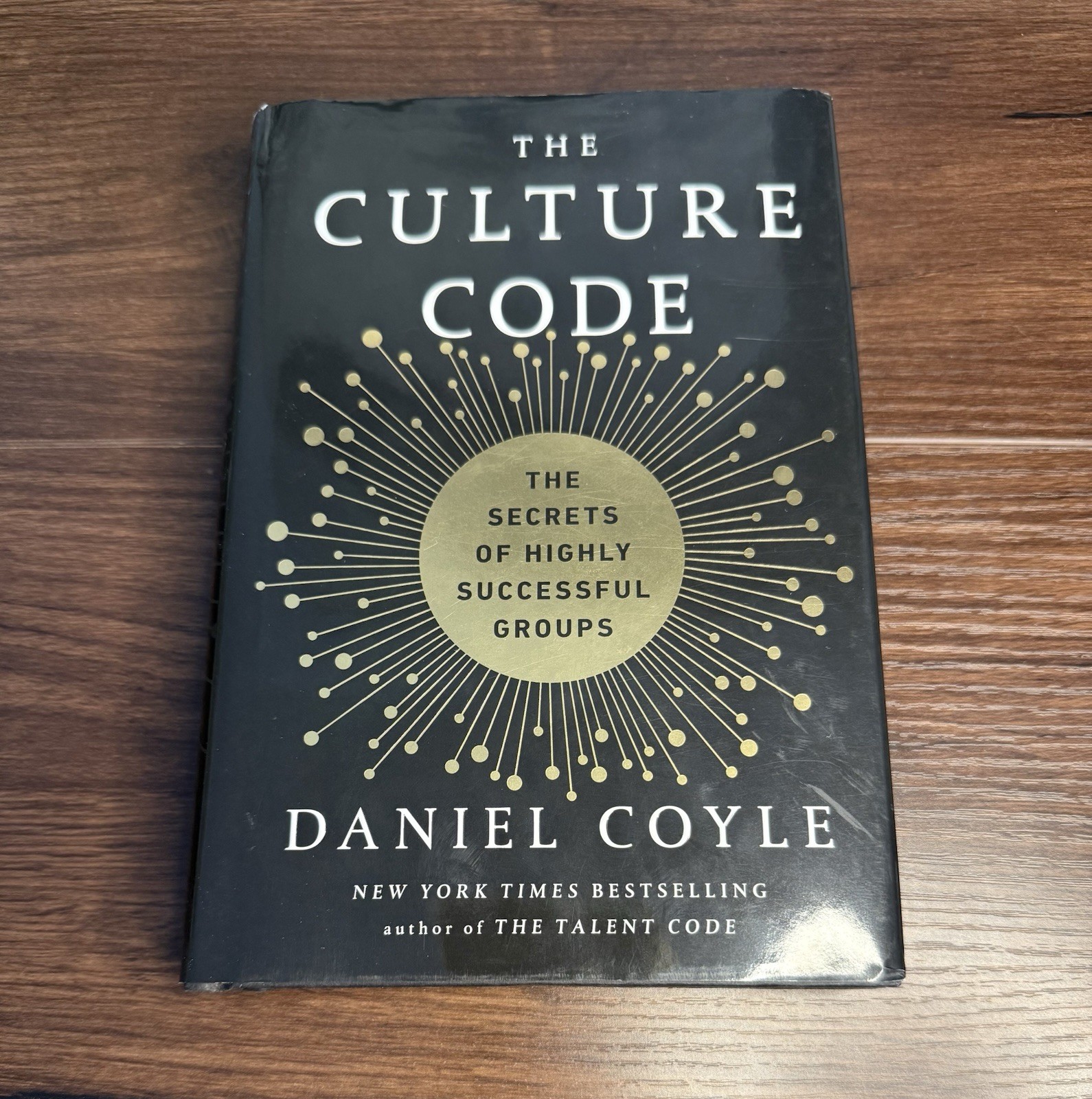 The Culture Code: The Secrets of Highly Successful Groups by Coyle, Daniel
