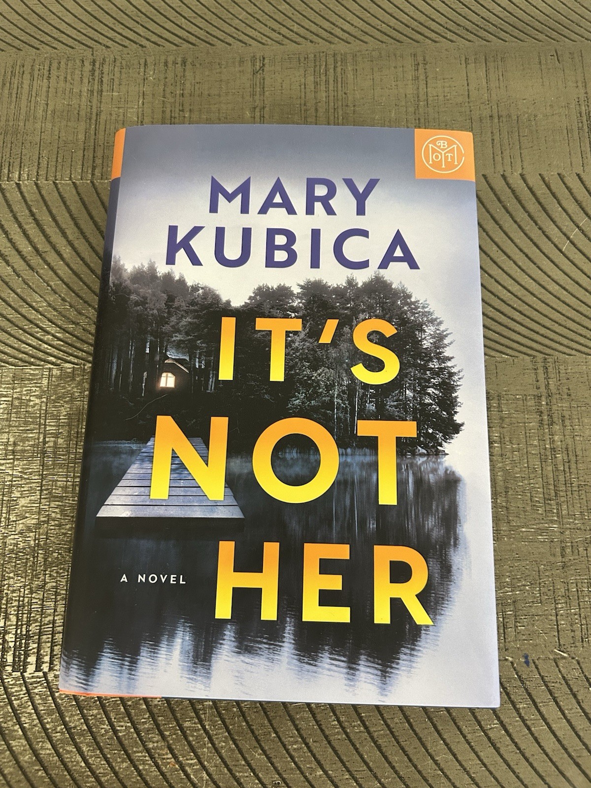 It’s Not Her a Novel by Mary Kubica (2026, Hardcover) BOTM Edition