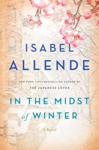 In the Midst of Winter: A Novel – Hardcover By Allende, Isabel – GOOD