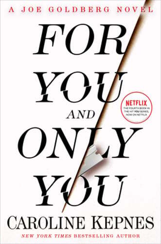 For You and Only You: A Joe Goldberg Novel by Caroline Kepnes: Used