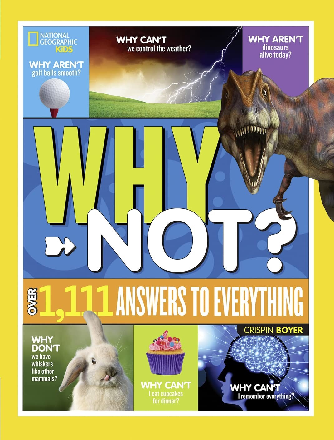 National Geographic Kids Why Not?: Over 1,111 Answers to Everything (NGK Why…