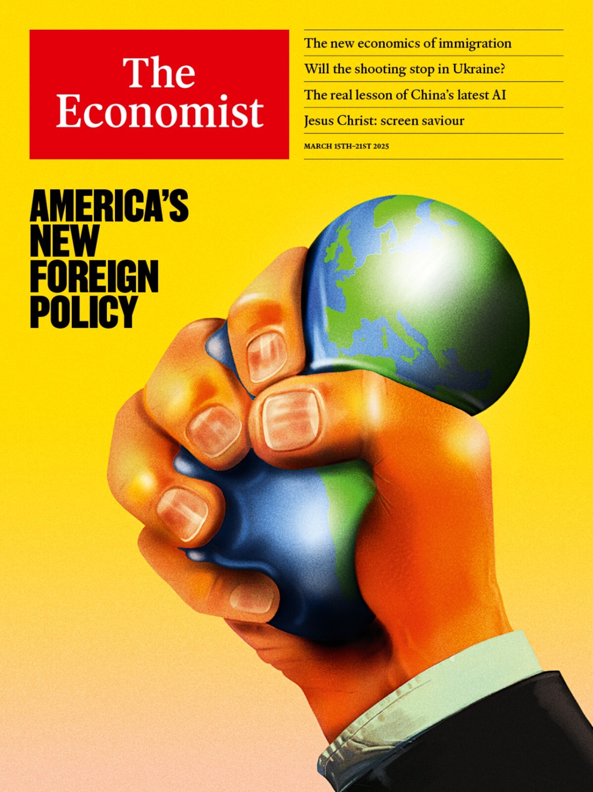 THE ECONOMIST MAGAZINE MAR 15TH TO 21ST 2025 | AMERICA’S NEW FOREIGN POLICY