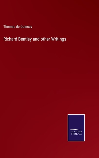Richard Bentley And Other Writings
