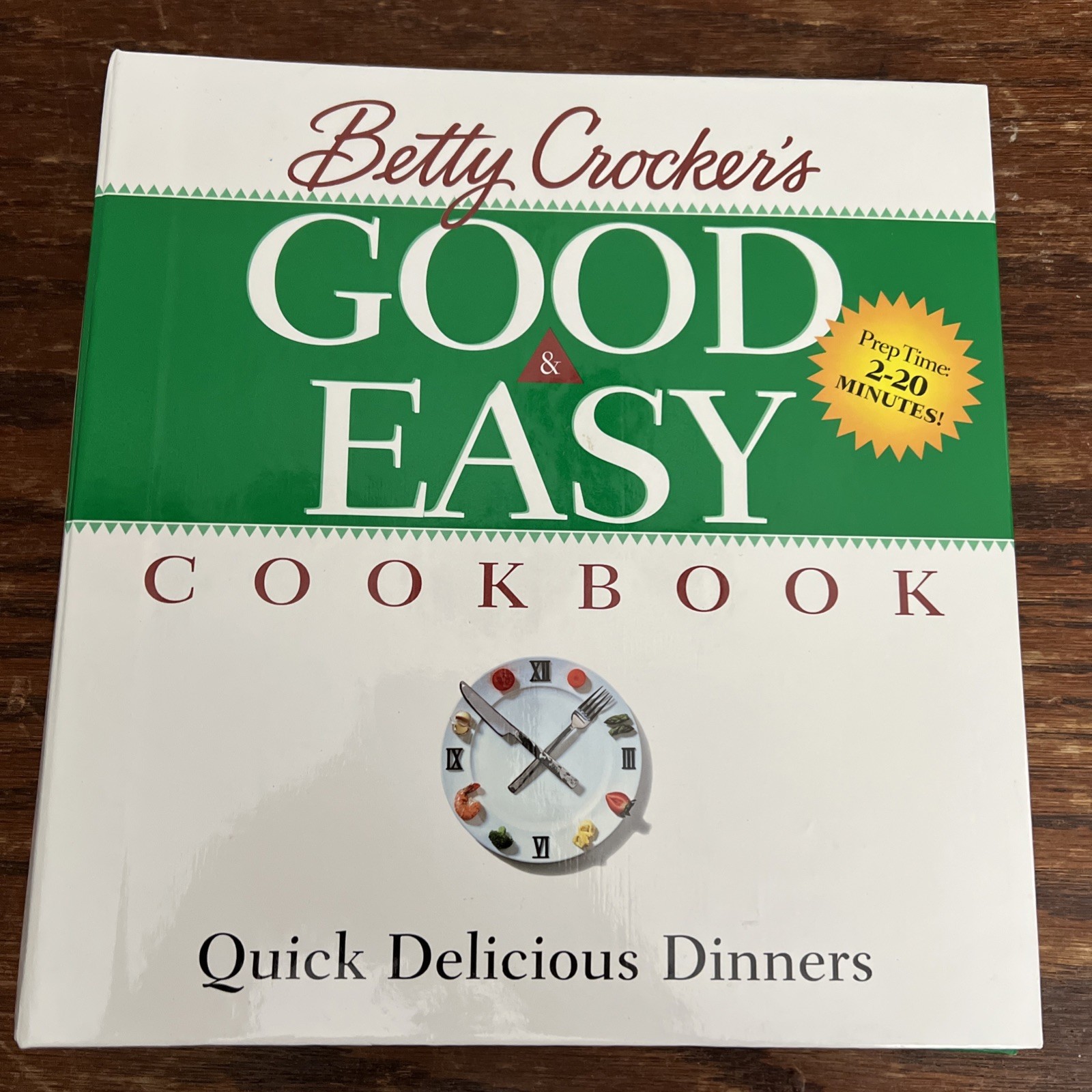 Betty Crocker’s Good and Easy Cookbook : Quick Delicious Dinners (1996)