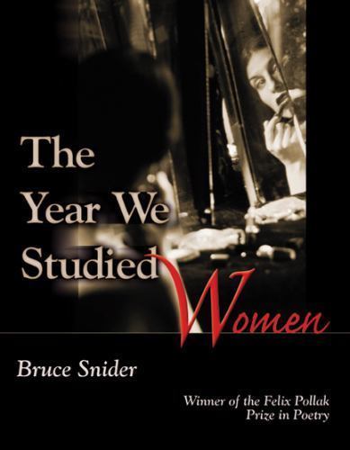 The Year We Studied Women by Snider, Bruce