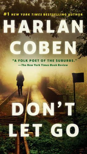 Don’t Let Go: A Novel – paperback, Harlan Coben, 9781101984277