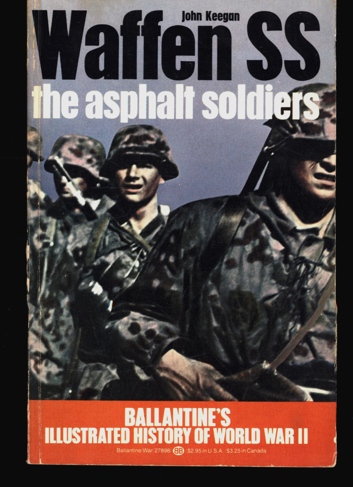 JOHN KEEGAN BALLANTINE’S ILLUSTRATED HISTORY OF WW2 WAFFEN SS ASPHALT SOLDIERS
