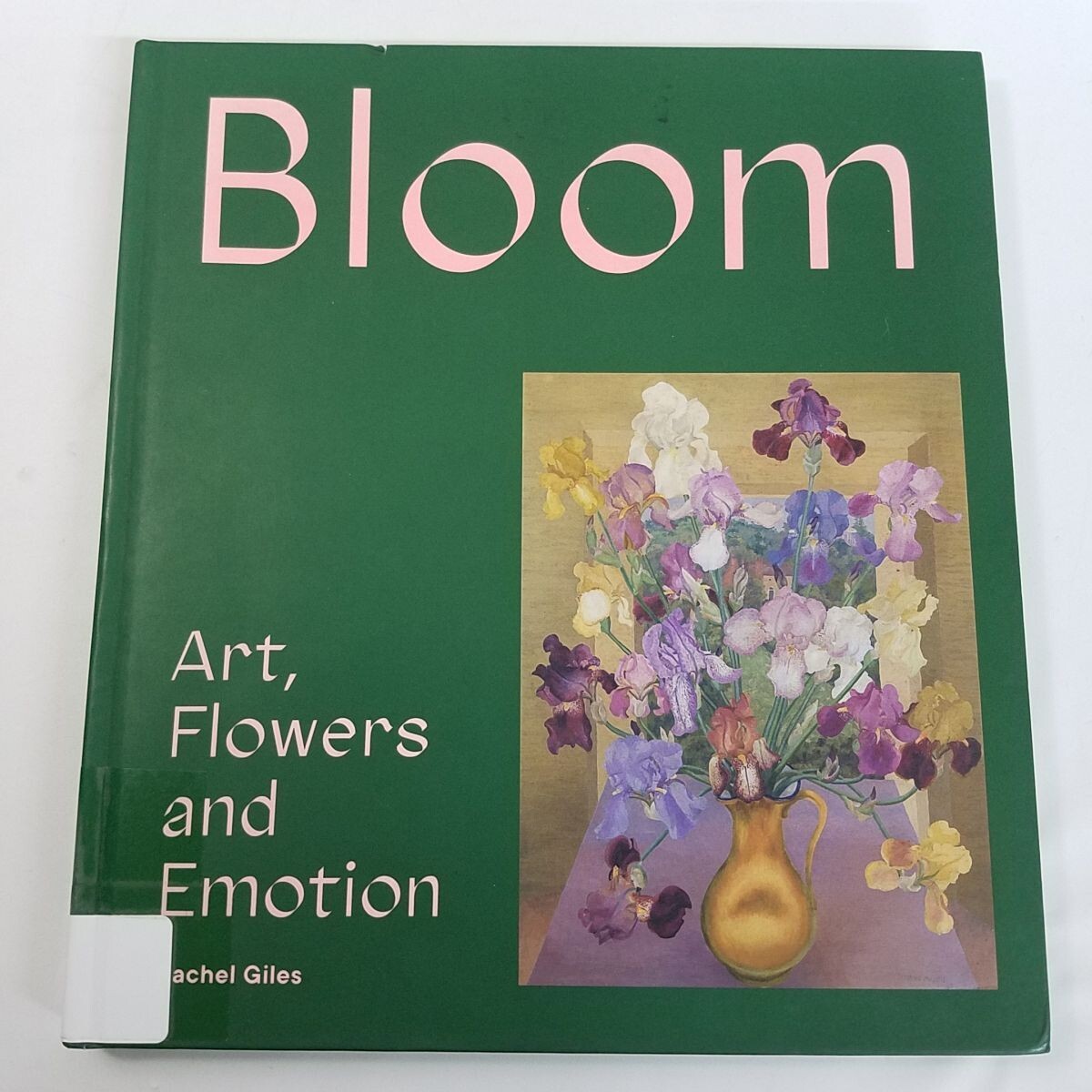 Bloom Art Flowers & Emotion Rachel Giles Hardcover Ex Library Illustrated