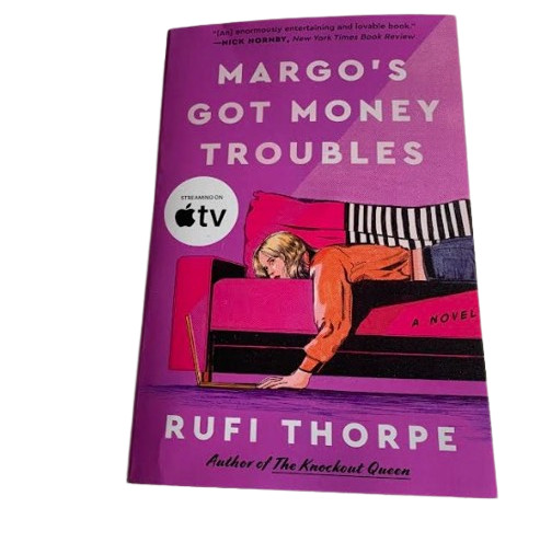 Margo’s Got Money Troubles A Novel by Rufi Thorpe 2025 Trade Paperback
