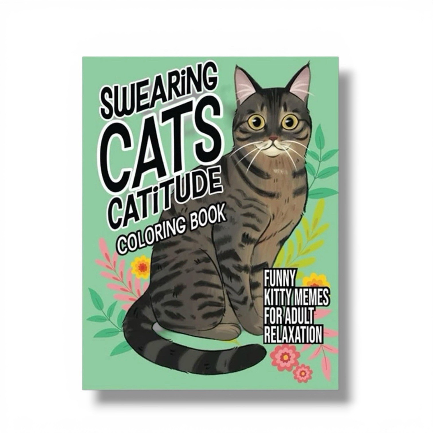 Swearing Cats Coloring Book Funny Kitty Memes for Adults Cat Kitten