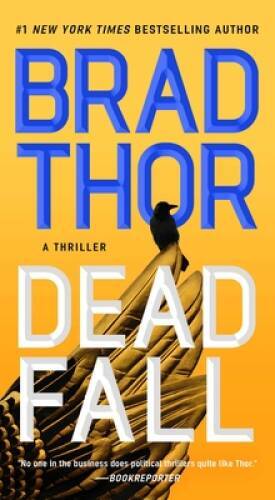 Dead Fall: A Thriller (22) (The Scot Harvath Series) By Thor, Brad – GOOD