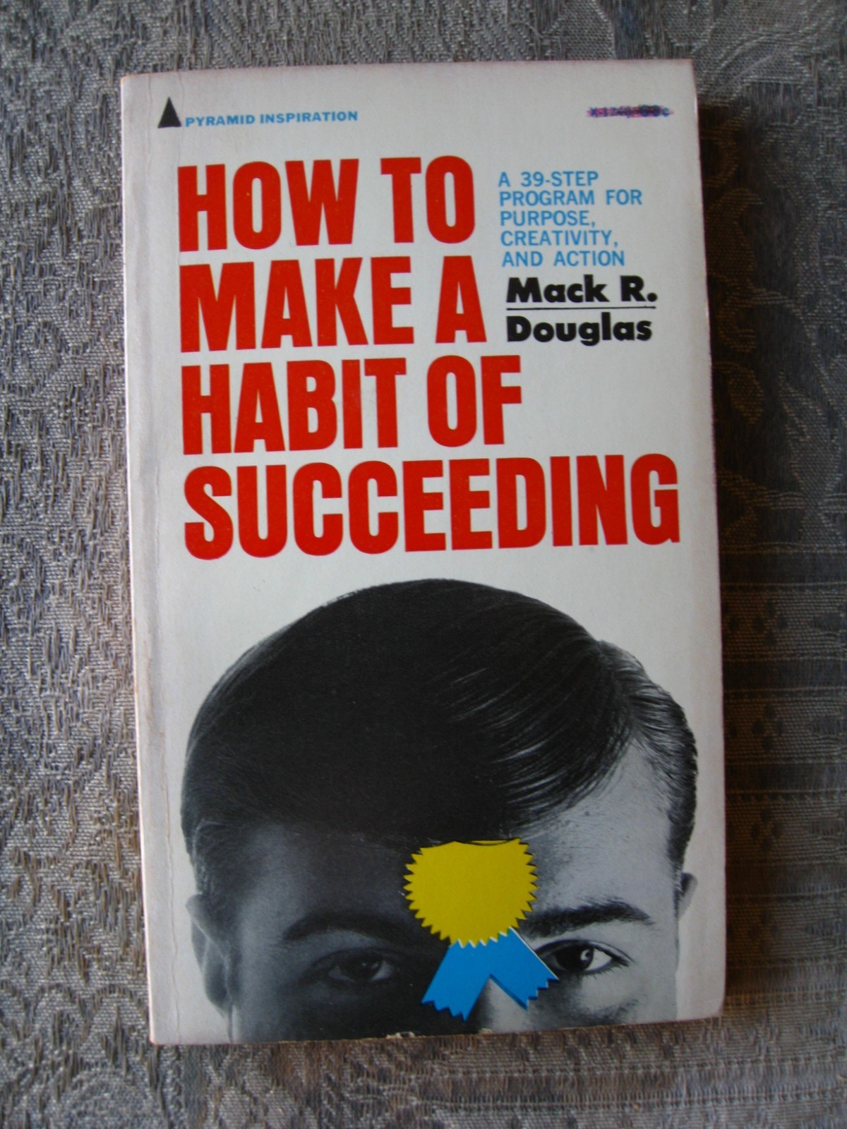 Mark R. Douglas – How to Make Habit of Succeeding – 1966 – paperback