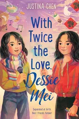 With Twice the Love, Dessie Mei: A – Hardcover, by Chen Justina – Very Good b