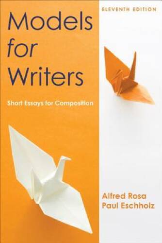 Models for Writers: Short Essays for Composition – Paperback – GOOD