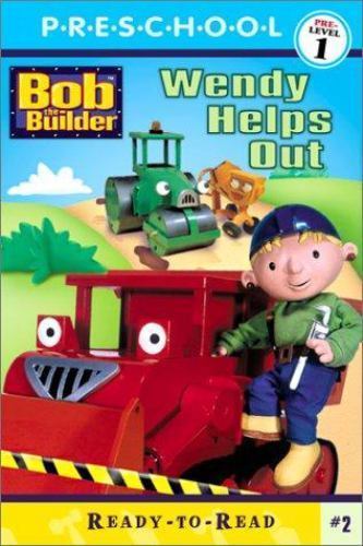 Wendy Helps Out; BOB THE BUILDER READY-TO– 0689843917, paperback, Alison Inches