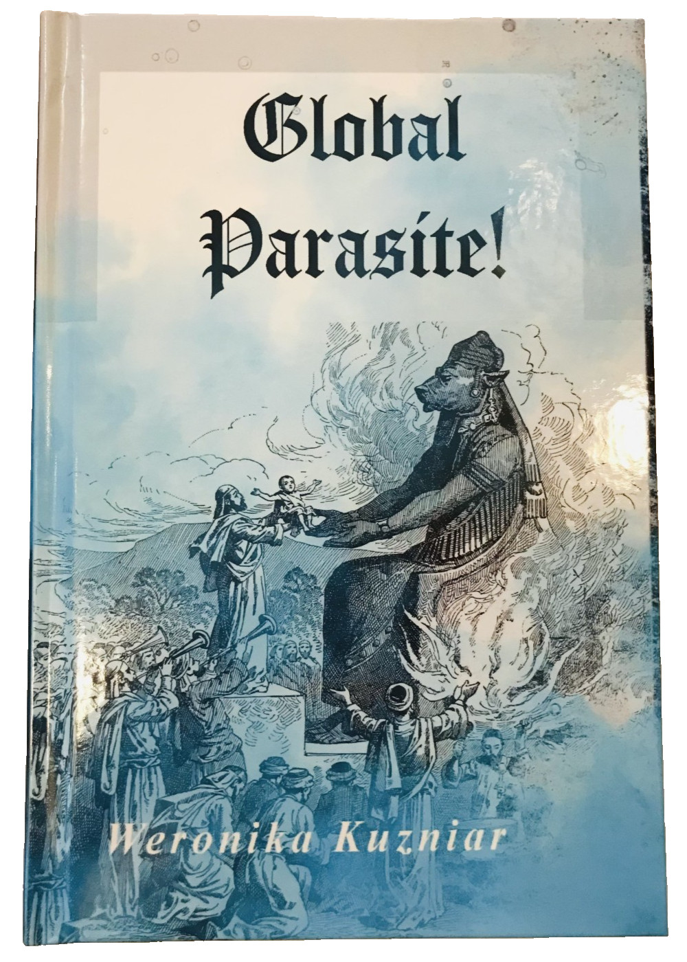 GLOBAL PARASITE – WW2, Molochism, Religion, Politics, War, Conspiracy, Problem