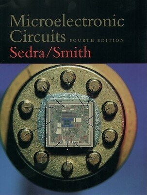 Microelectronic Circuits by Sedra, Adel S.; Smith, Kenneth C.