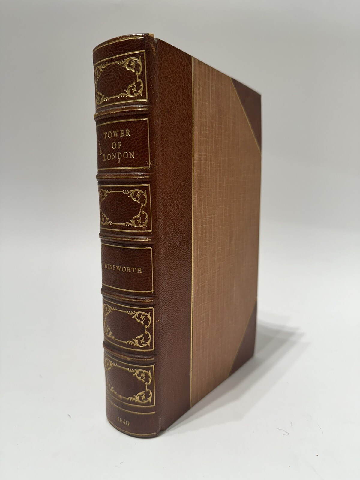 The Tower of London 1st Ed 1840 William Ainsworth Pub. by Richard Bentley/London