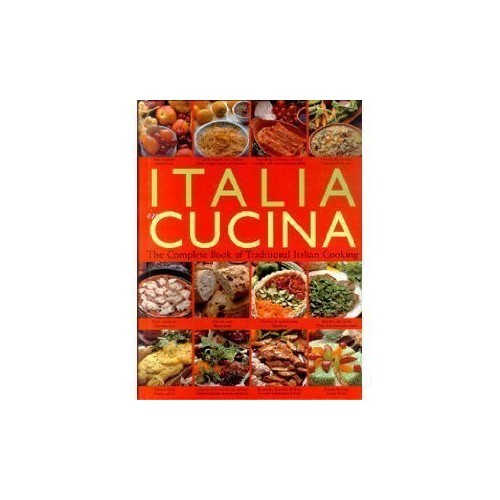 Italia in Cucina: The Complete Book of Traditional Italian Cooking – GOOD